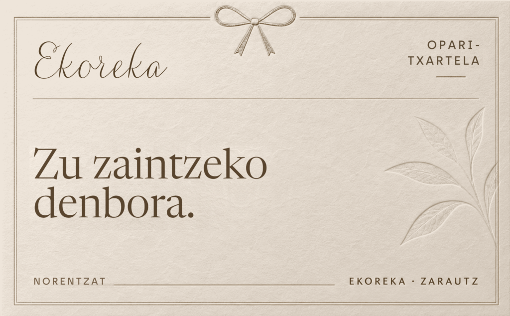 Ekoreka opari-txartela: zu zaintzeko denbora
